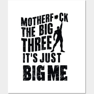 Motherf*uck The Big Three It's Just Big Me Posters and Art